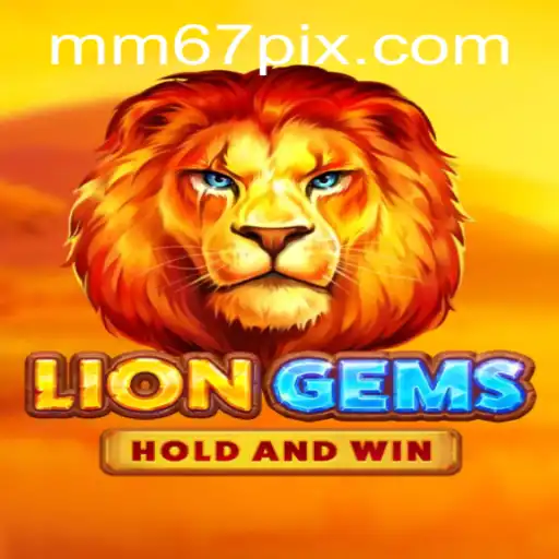 Explorando o Mundo de LionGems: Um Novo Horizonte de Entretenimento no MM67.VIP