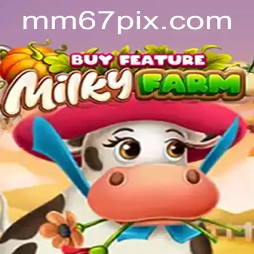 Explorando MilkyFarmBuyFeature e o Mundo de MM67.VIP
