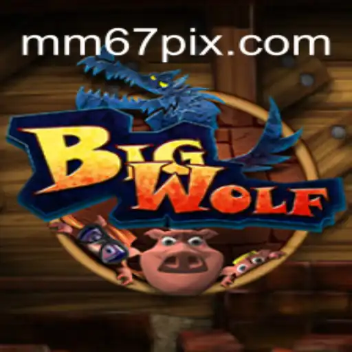 BigWolf: Descubra o Mundo do Jogo com MM67.VIP