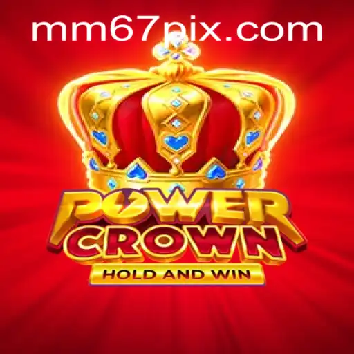 Explorando PowerCrown: Um Guia Completo para o Jogo MM67.VIP